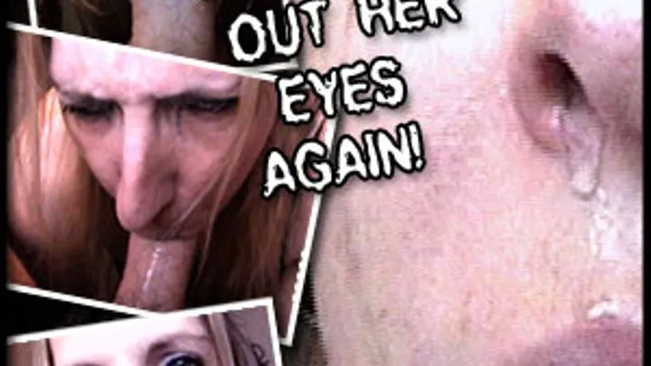 It Cums Out Her Eyes 2