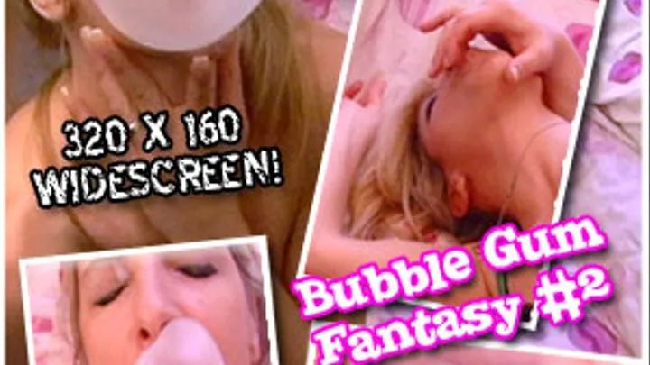 Bubble Gum Fantasy 2