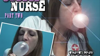 Bubble Nurse Part 2 (LoRez)