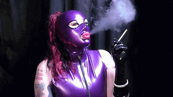 Smoking in Purple Rubber Hood