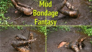 Mud Bondage Fantasy, 2013-06-29