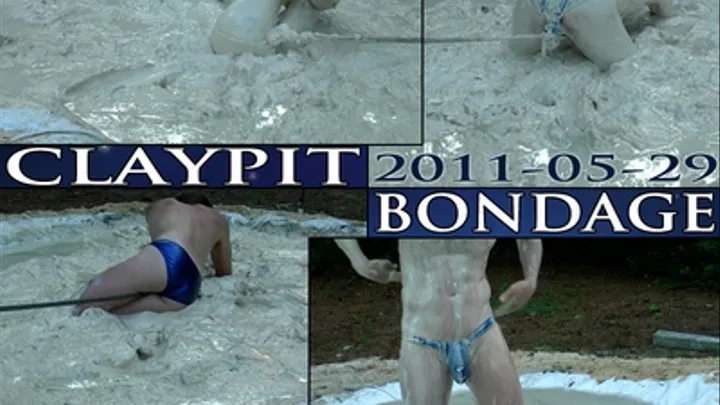 Claypit Bondage 2011-05-29