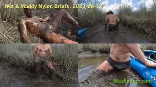 Wet & Muddy Nylon Briefs, 2023-08-12