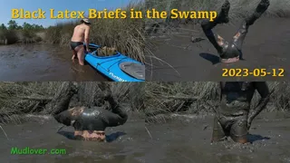 Black Latex Briefs in the Swamp, 2023-05-12