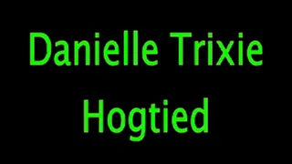 Danielle Trixie: Hogtied!