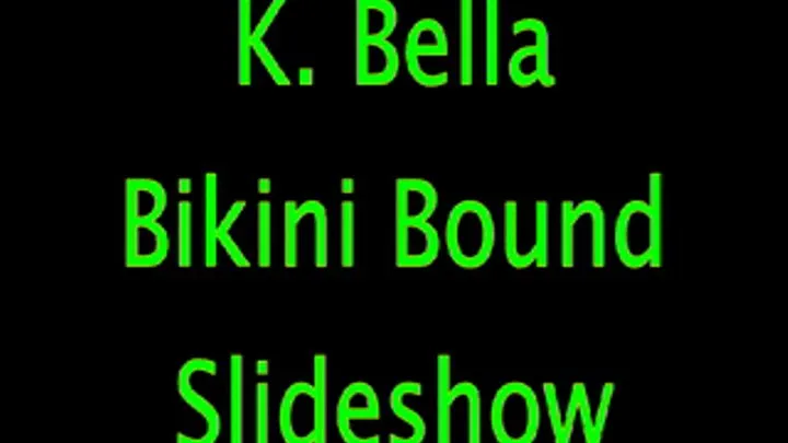 K. Bella: Bikini Slide Show