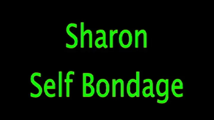 Sharon: Self Bondage