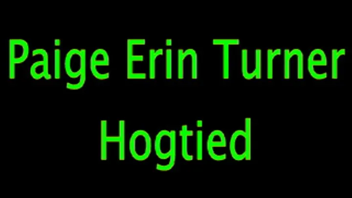 Paige Erin Turner: Hogtied Threat