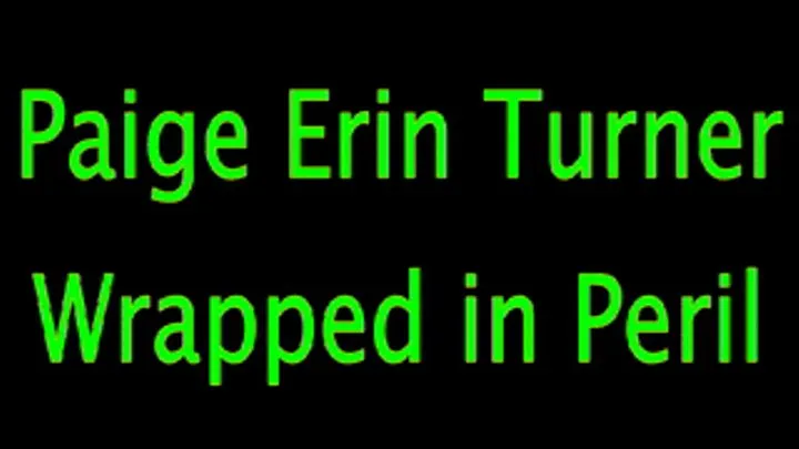 Paige Erin Turner: Wrapped Up in Peril