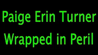 Paige Erin Turner: Wrapped Up in Peril