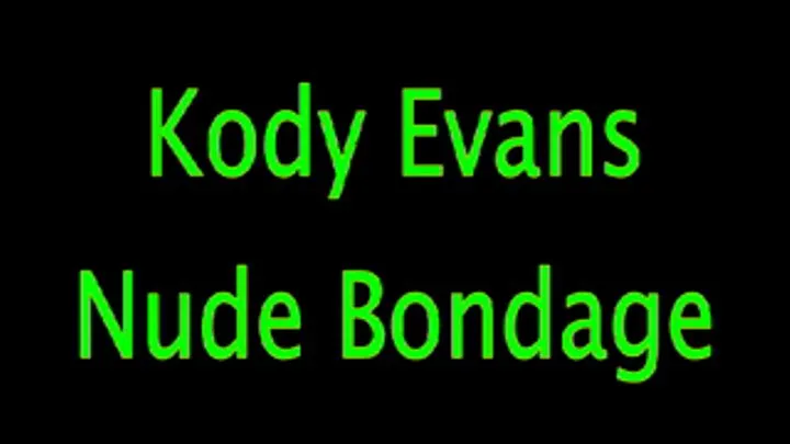 Kody Evans: Nude Bondage