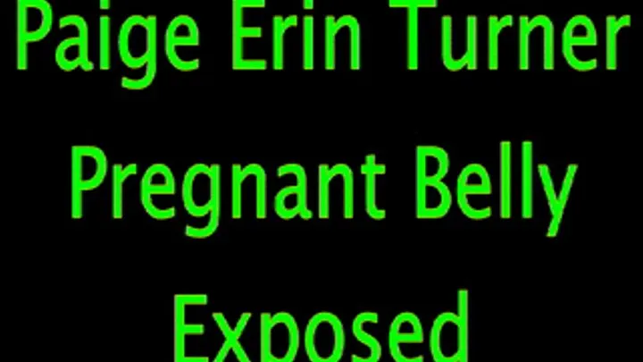 Paige Erin Turner: Exposed Pregnant Belly