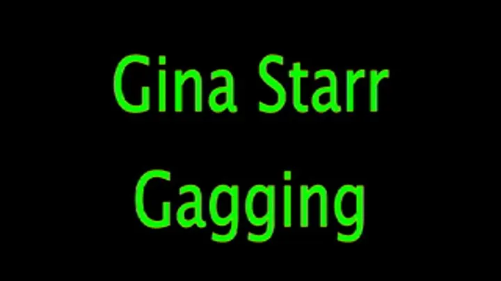 Gina Starr: Gagging