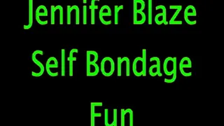Jennifer Blaze: Self Bondage Fun