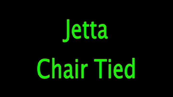 Jetta: Chair Tied