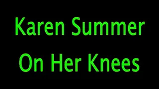 Karen Summer: On Her Knees