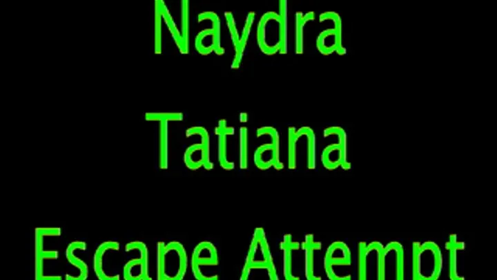 Naydra and Tatiana: Escape