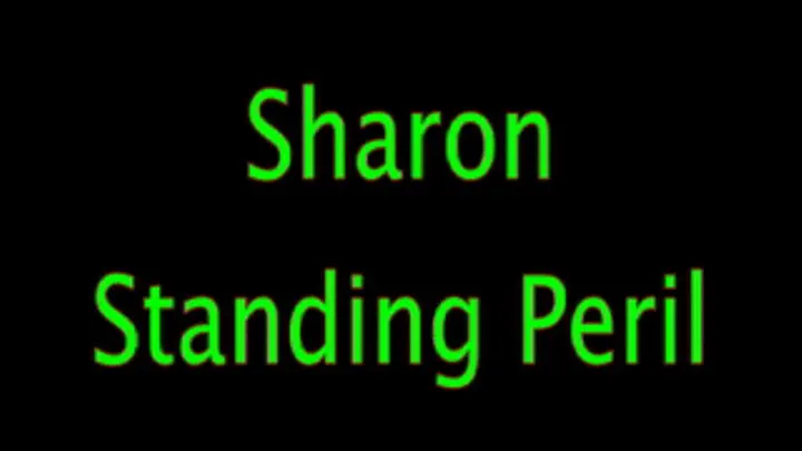 Sharon: Standing Peril