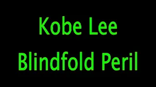 Kobe Lee: Blindfold Peril