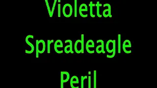 Violetta: Spread Eagle Peril