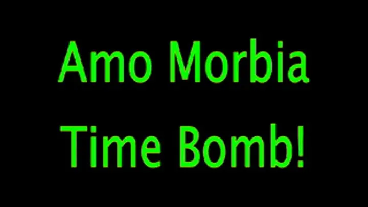 Amo Morbia: Bomb Peril