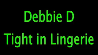 Debbie D: Tight Lingerie Bondage
