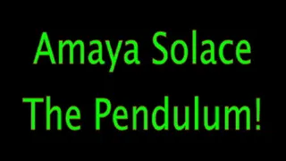 Amaya: The Pendulum