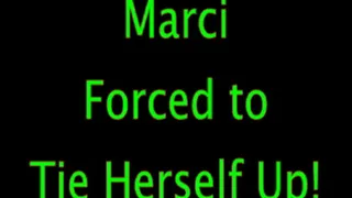 Marci: Self Bondage