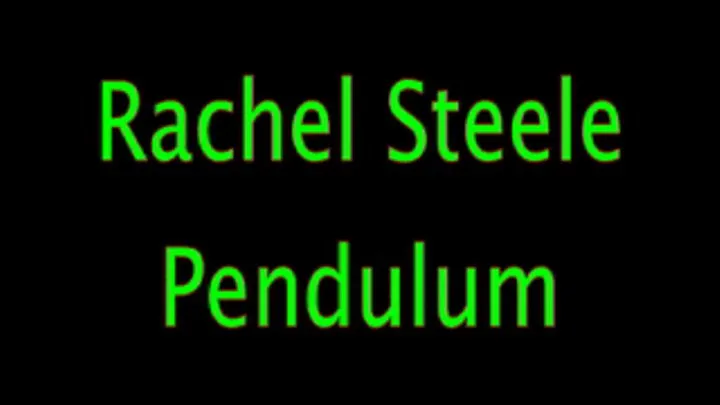 Rachel Steele: Pendulum