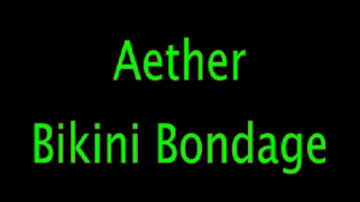 Aether: Bikini Bondage