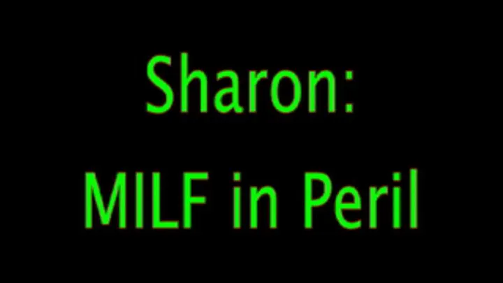 Sharon: MILF in Peril