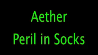 Aether: Peril in Socks