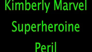 Kimberly Marvel: Superheroine in Peril