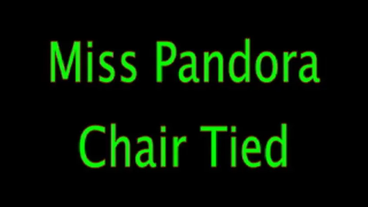 Miss Pandora: Chair Tied Booby Trap