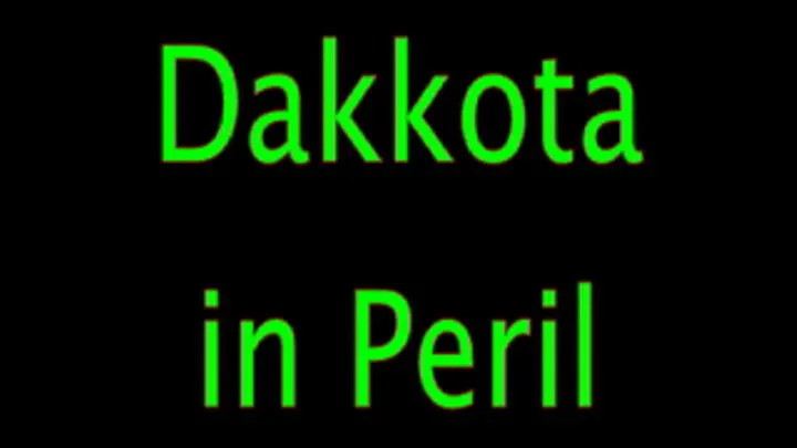 Dakkota in Peril