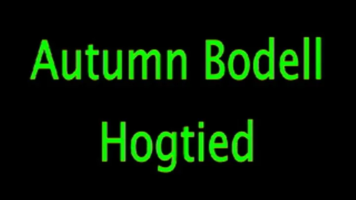 Autumn Bodell: Hogtied