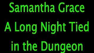Samantha Grace: Long Night in the Dungeon