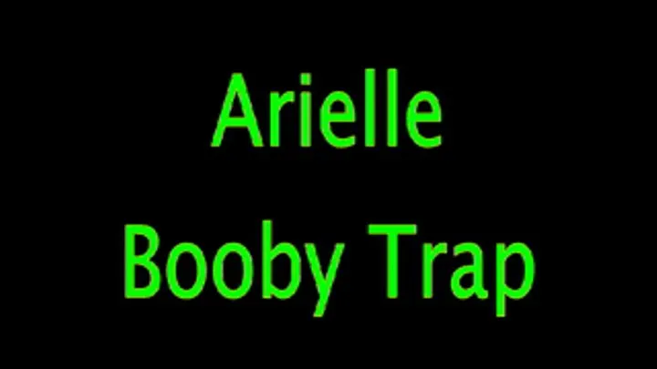 Arielle: Booby Trap