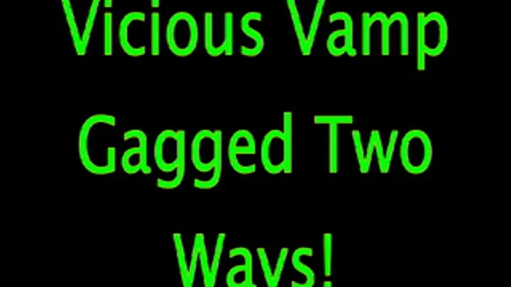 Vicious Vamp: Two Gags