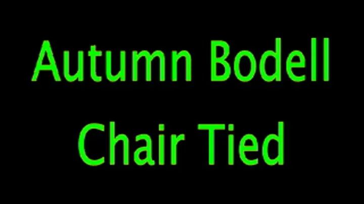 Autumn Bodell; Chair Tied
