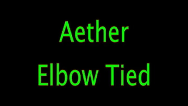 Aether Elbow Tied Again