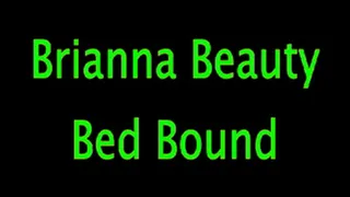 Brianna Beauty: Bed Bound