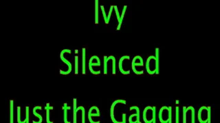 Ivy Silenced: Just the Gagging