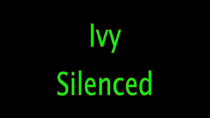 Ivy Silenced