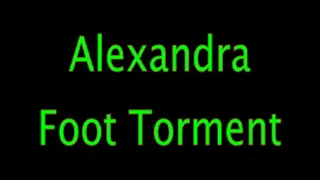 Alexandra: Foot Torment