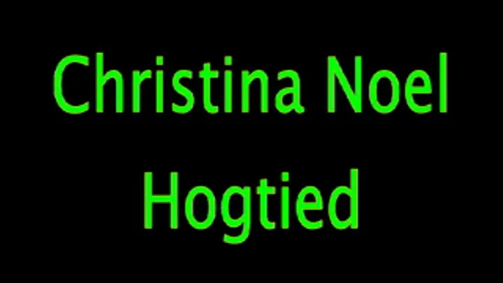 Christina Noel Hogtied