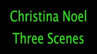 Christina Noel: Three Scenes