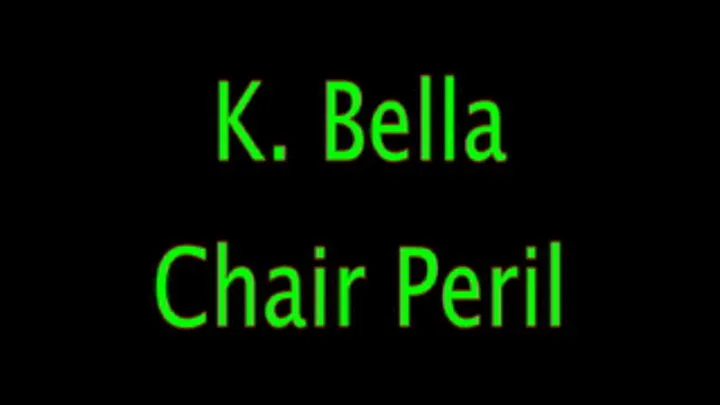 K. Bella: Chair Tied Peril