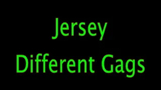 Jersey: Different Gags