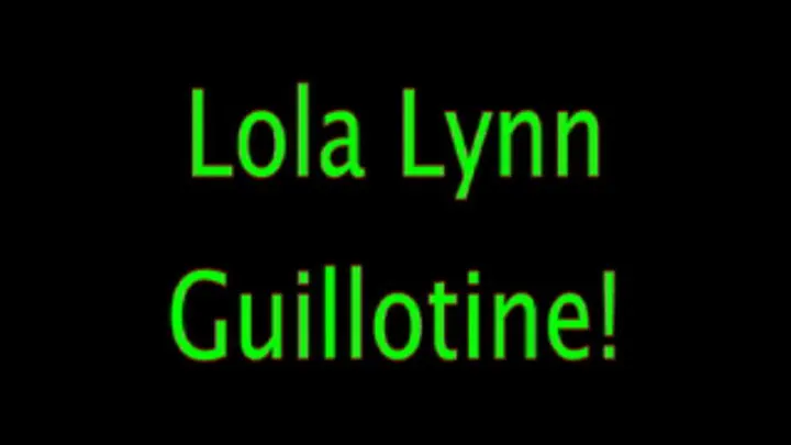 Lola Lynn: The Guillotine